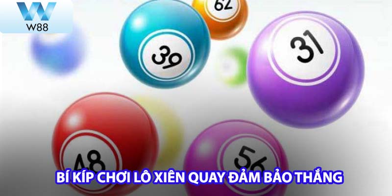 Bí kíp đánh lô xiên quay đảm bảo thắng 