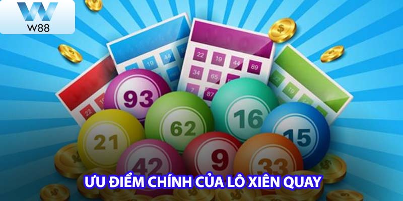 Ưu điểm chính của lô xiên quay